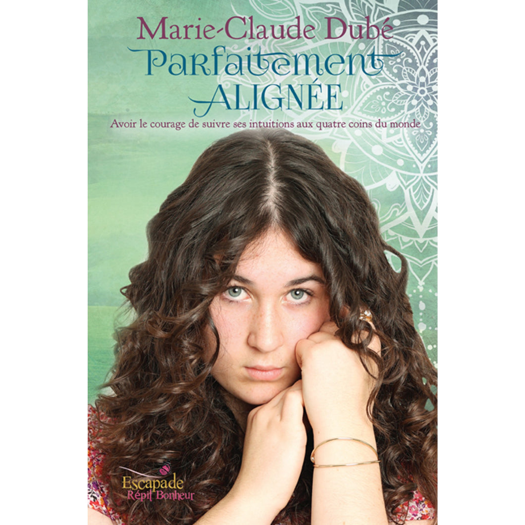 Marie-Claude Dubé - Parfaitement alignée